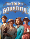 The Trip to Bountiful